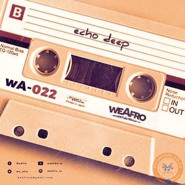 Echo Deep – WeAfro 022 Mix