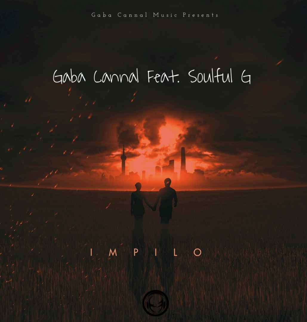 Gaba Cannal - iMpilo ft Soulful G Mp3 Download