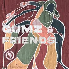 Gumz – Gumz x Friends EP