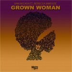Ivan Micasa – Grown Woman ft Rebecca Mmekoe EP