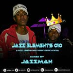 Jazzman Jazz Elements 010 (Loco Deep’s Birthday Dedication).