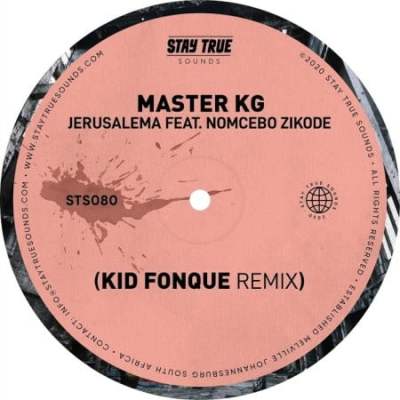 Master KG Jerusalem (Kid Fonque Remix) ft Nomcebo Zikode.
