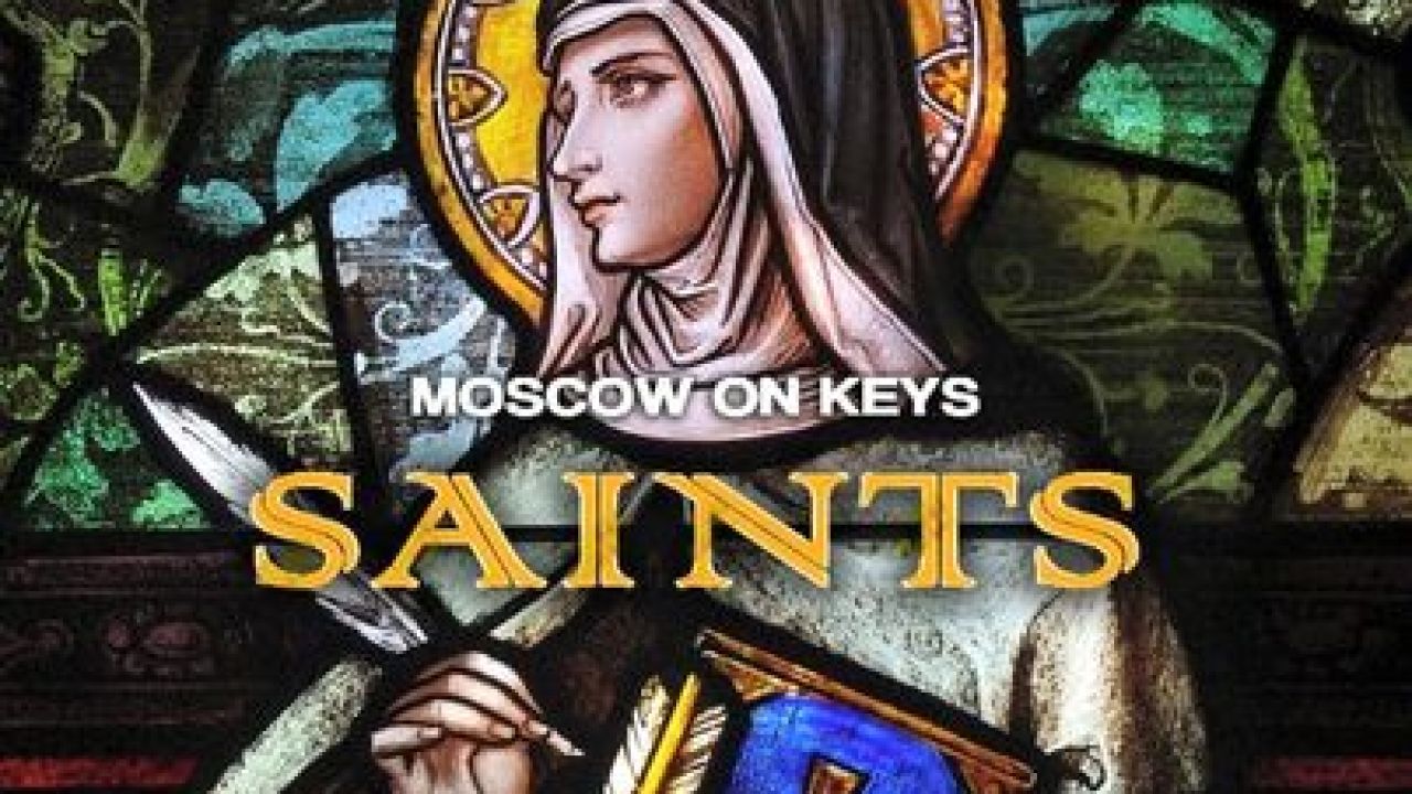 Moscow On Keyz – Saints