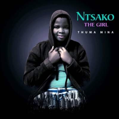 Ntsako The Girl – Thuma Mina