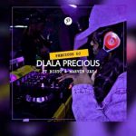 Precious DJ Dlala Precious ft Bisto & Marvin Jay.