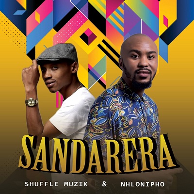 Shuffle Muzik x Nhlonipho – Sandarera