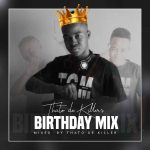 Thato de Killer – Thato de Killer’s Birthday Mix