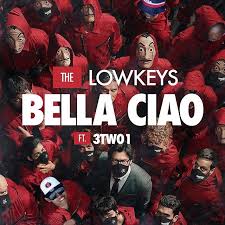 The Lowkeys Bella Ciao ft 3TWO1