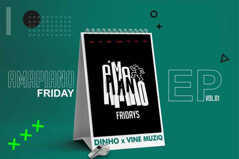 Vine Muziq x Dinho – Amapiano Friday [Audio]