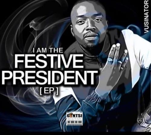 Vusinator – I Am The Festive President EP