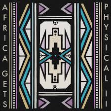 Various Artists Africa Gets Physical Vol. 3