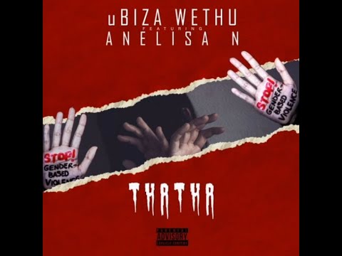 uBizza Wethu Thatha Ft Anelisa