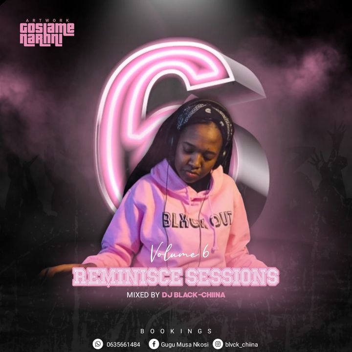 Black Chiina Reminisce Sessions Vol 6.