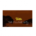 Tsetse – The Village Girl EP
