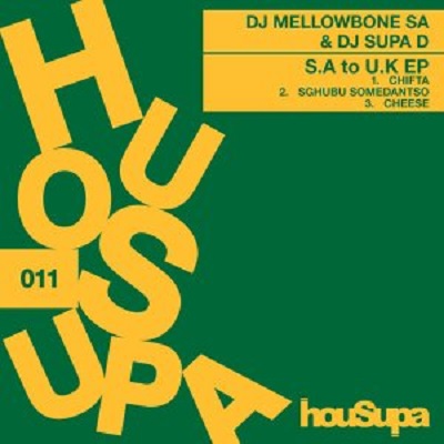 DJ Mellowbone SA x DJ Supa D – SA to UK EP