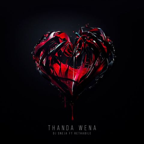 DJ Sneja - Thanda Wena (ft. Rethabile)