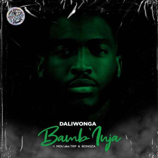 Daliwonga, MDU aka TRP x Bongza – Bambi’nja