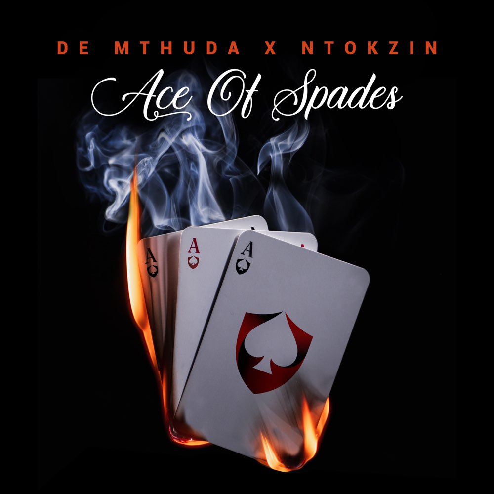 De Mthuda X Ntokzin Ace Of Spades EP [Updated] Zip Download
