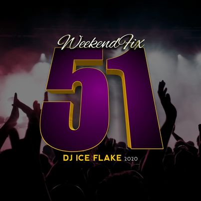 Dj Ice Flake WeekendFix 51.
