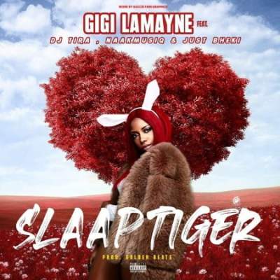 Gigi Lamayne – Slaap Tiger ft DJ Tira, NaakmusiQ x Just Bheki