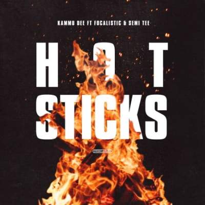 Kammu De Hotsticks ft Focalistic x Semi Tee.