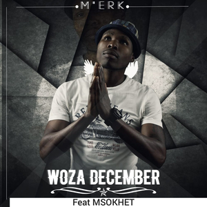 M’erk SA Woza December ft Msokhet P.
