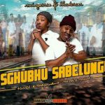 Mingasrsa x Bhudesca – Abelungu