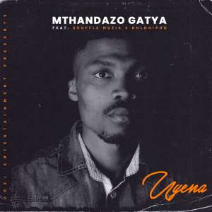 Mthandazo Gatya – Uyena Ft. Shuffle Muzik x Nhlonipho