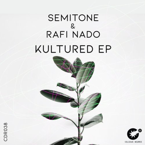 Semitone x Rafi Nado – Kultured EP
