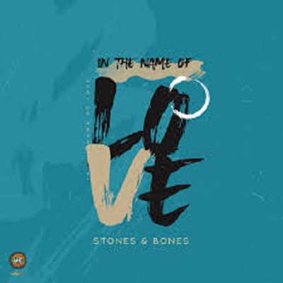 Stones x Bones – In the Name of Love Ep