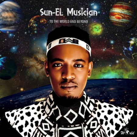 ALBUM: Sun-EL Musician – To The World & Beyond