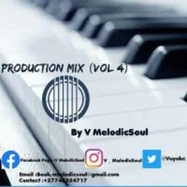 V Melodicsoul – Production Mix Vol 4