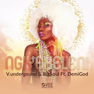 V.underground, Bigsoul, Demigod Ngiyekeleni.