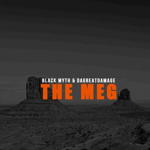 Black Myth x Da Great Damage – The Meg (Original Mix)