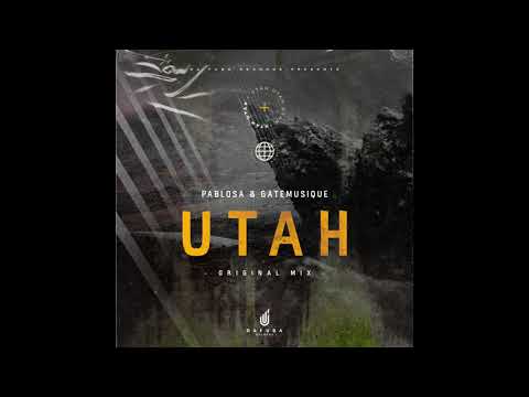 PabloSA x GateMusique Utah (Original Mix)