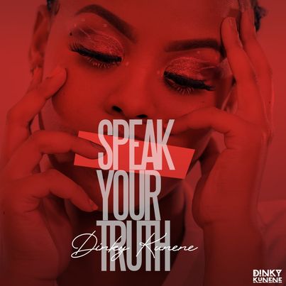 Dinky Kunene – Speak Your Truth EP