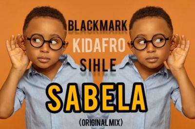 Blackmark x Kidafro Sabela (Original Mix) ft Sihle.