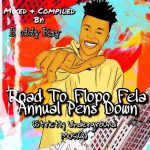 Buddy Kay Road To Flopo Fela Annual Pens Down (Strictly DJ King Tara).