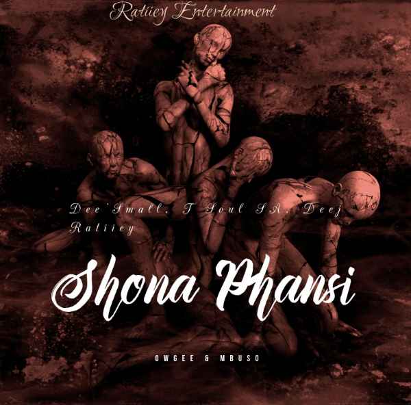 Dee’Small x T Soul SA x Deej Ratiiey – Shona Phansi (ft. OwGee & Mbuso) amapiano