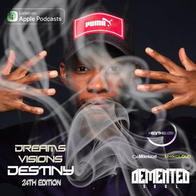 Demented Soul – Dreams Visions x Destiny Mix (24th Edition)