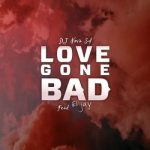 Dj Nova SA Love Gone Bad ft Eljay.