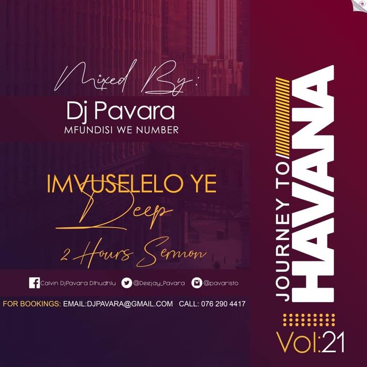 Dj Pavara – Journey to Havana Vol 21 Mix (Mfundisi we Number Sessions) amapiano