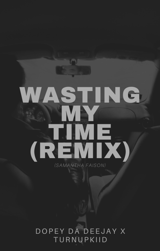 Dopey Da Deejay & TurnUpKiid – Wasting My Time (Remix) amapiano