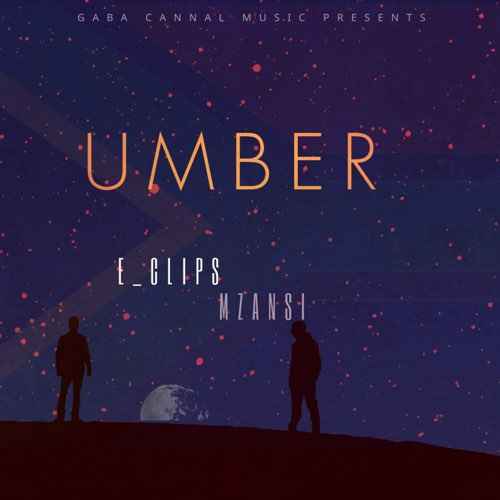 E_Clips Mzansi – Umber EP