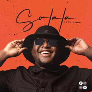 Ezra – Solala (Ft. Suluman)