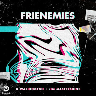 G-Washington Ft. Jim Mastershine – Frienemies amapaino