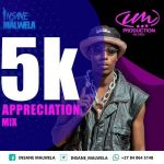 Insane Malwela 5k Appreciation Mix.