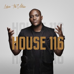 Lebza TheVillain – House 116 EP