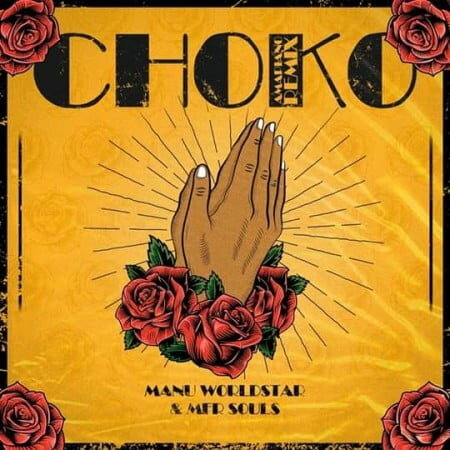 Manu Worldstar & MFR Souls – Choko (Amapiano Remix)