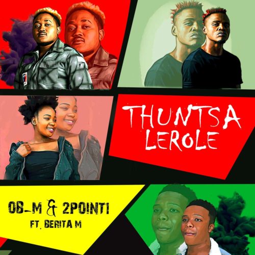 OB-M x 2Point1 – Thuntsa Lerole Ft. Berita M